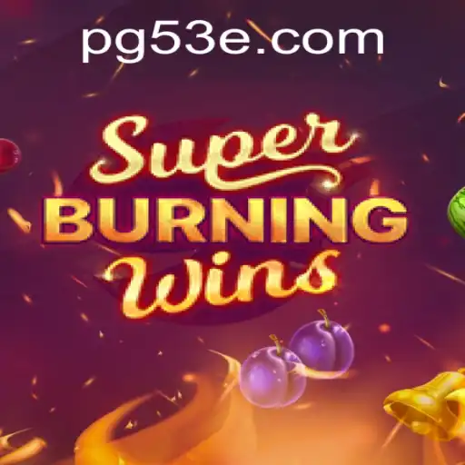 SuperBurningWins: Uma Nova Geração de Entretenimento